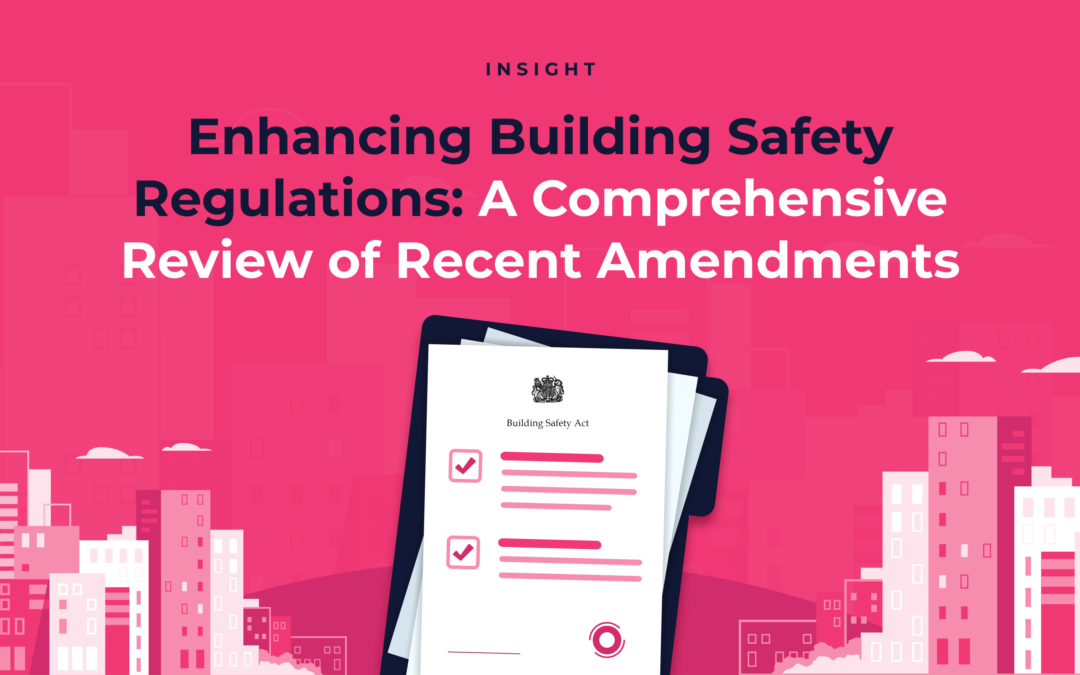 Enhancing Building Safety Regulations: A Comprehensive Review of Recent Amendments